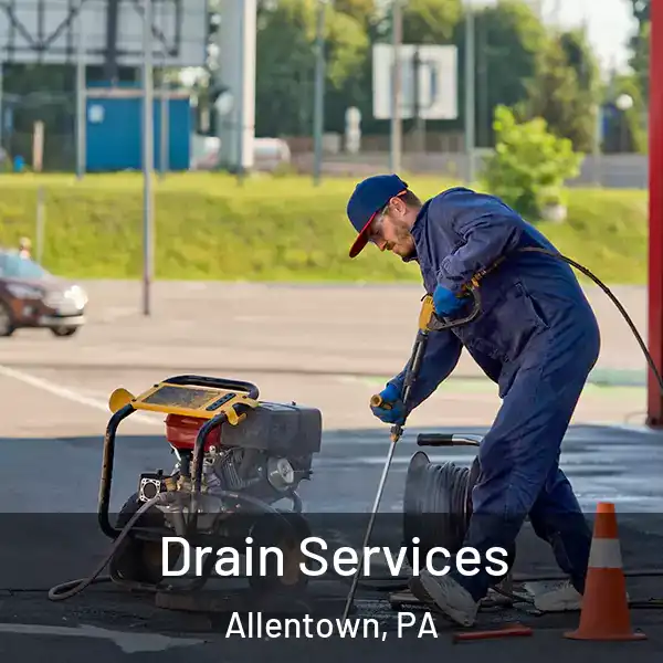  Drain Services Allentown, PA