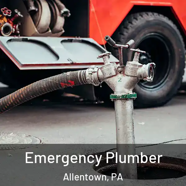  Emergency Plumber Allentown, PA