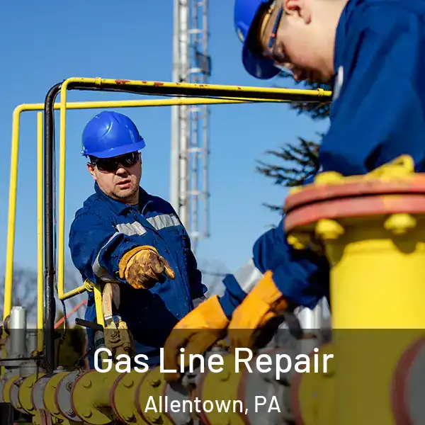  Gas Line Repair Allentown, PA